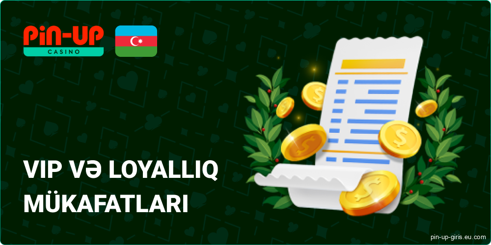 Pin Up Azerbaijan-da VIP və Sadiqlik Mükafatları